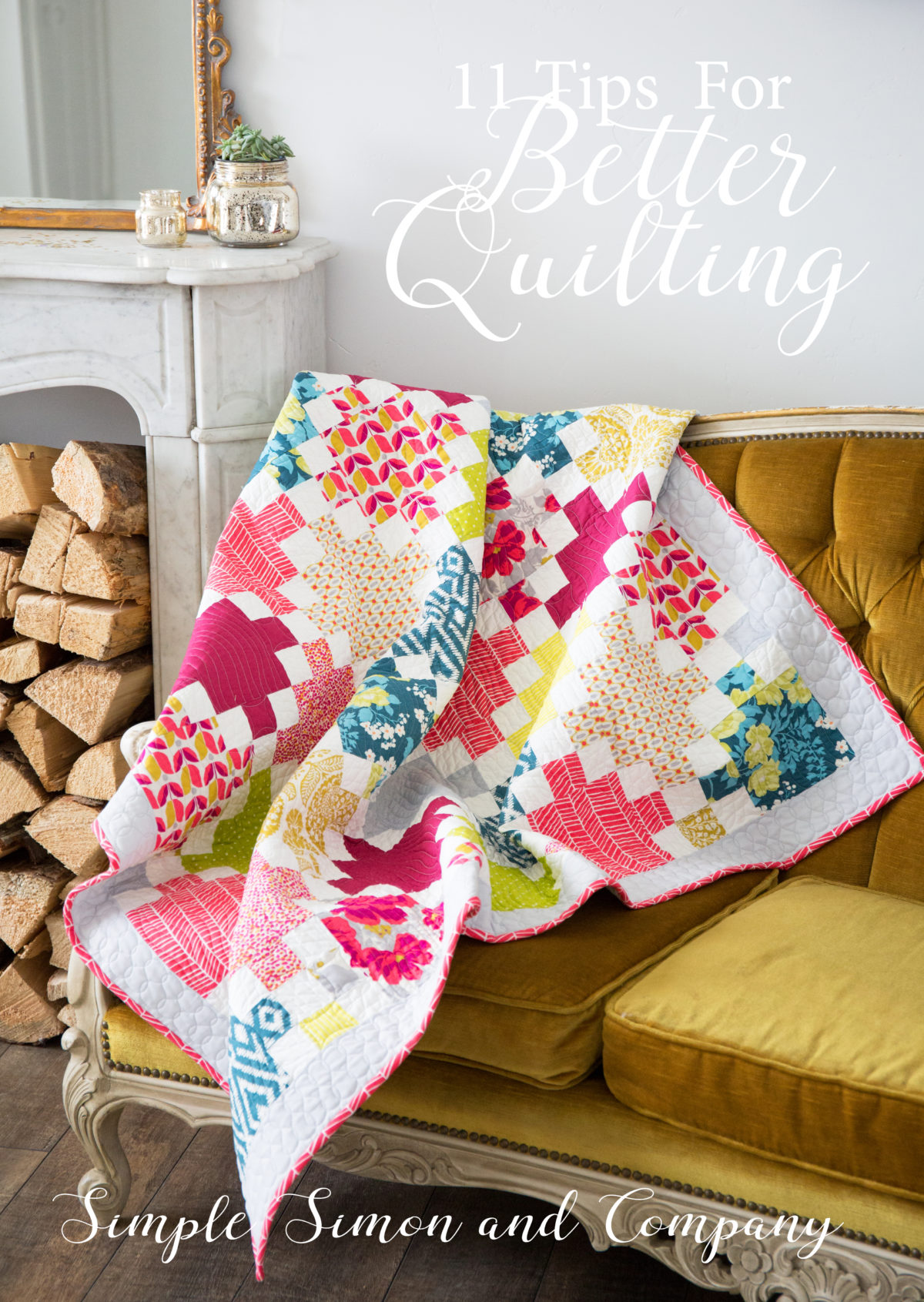 11 Tips For Better Quilting Simple Simon And Company