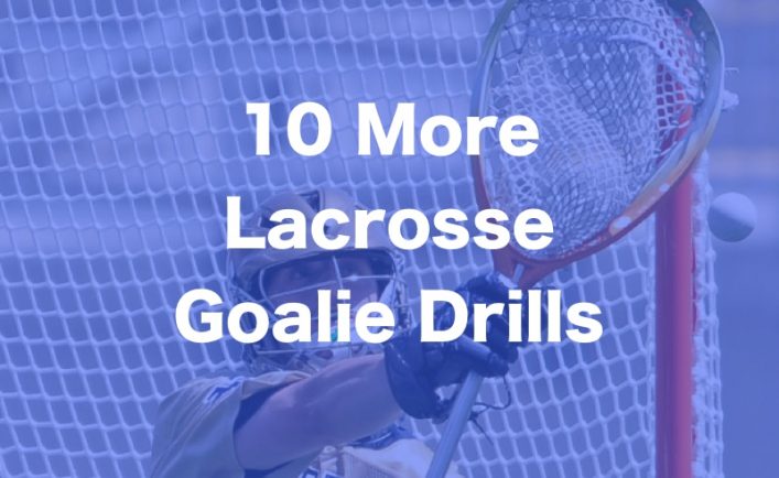 12 Excellent Lacrosse Goalie Drills To Improve Your Game Lax Goalie Rat