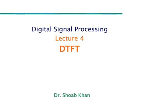 Digital Signal Processing Lecture 4 Dtft Ppt Download