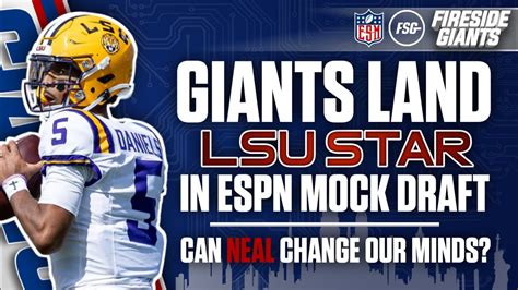 Giants Land Lsu Star In Espn Mock Draft Can Neal Change Our Minds