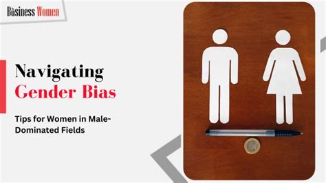 Navigating Gender Bias Tips For Women In Male Dominated Fields The