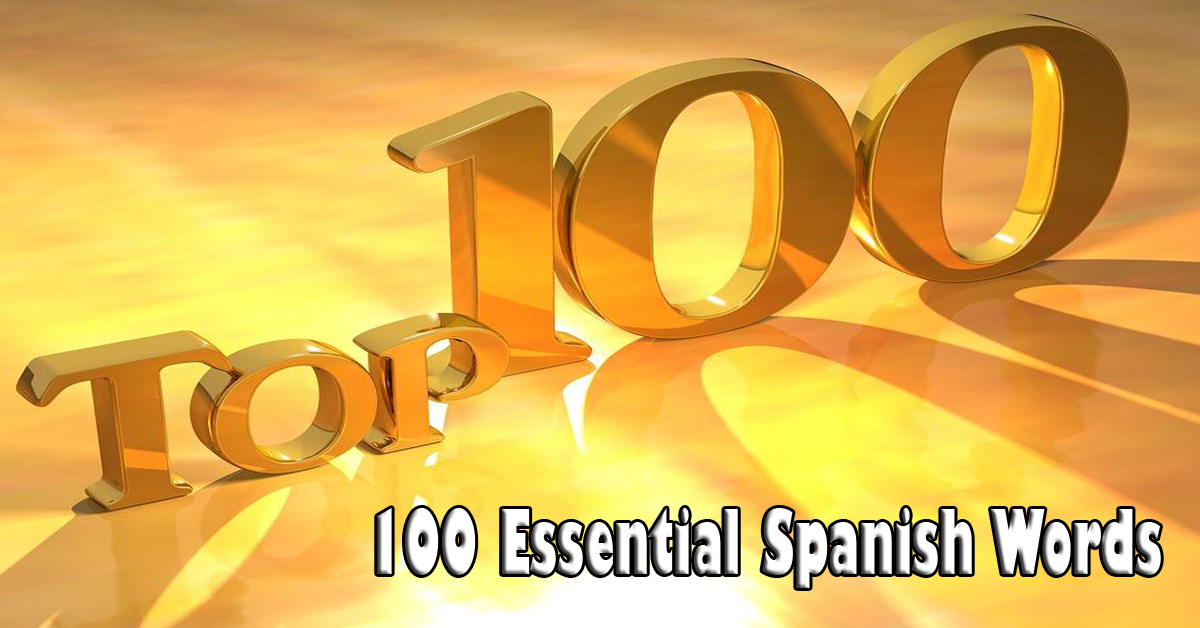 Some Essential Spanish Words And Phrases All Things Spanish