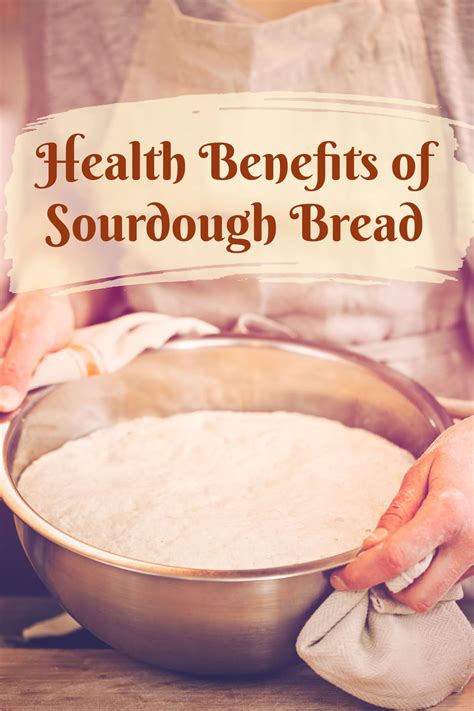 Sourdough Bread Benefits