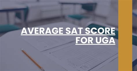 Uga Sat Average: Boost Your Chances