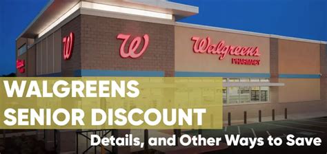 Walgreens Senior Discount Requirements Details And Other Ways To Save