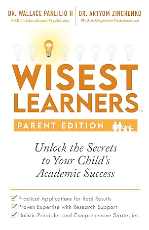 Wisest Learners Unlock The Secrets To Your Child Amp 39 S Academic Success